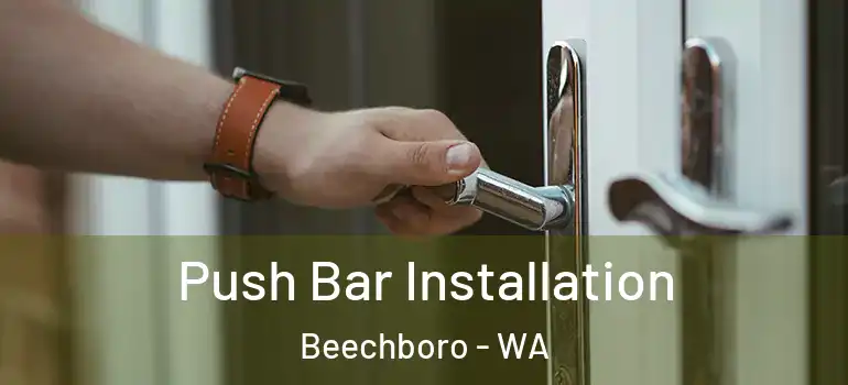 Push Bar Installation Beechboro - WA