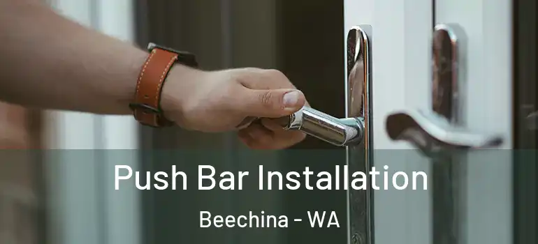 Push Bar Installation Beechina - WA