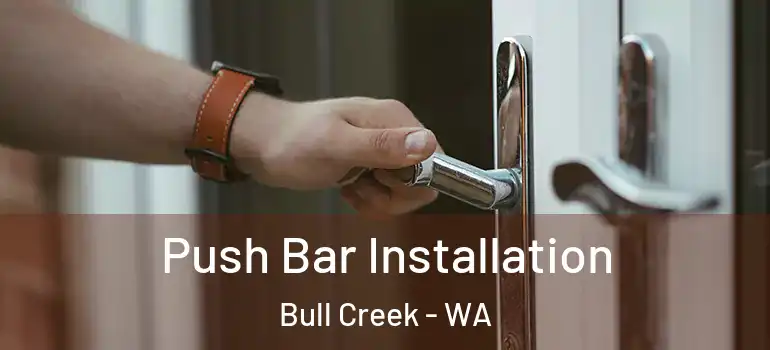 Push Bar Installation Bull Creek - WA