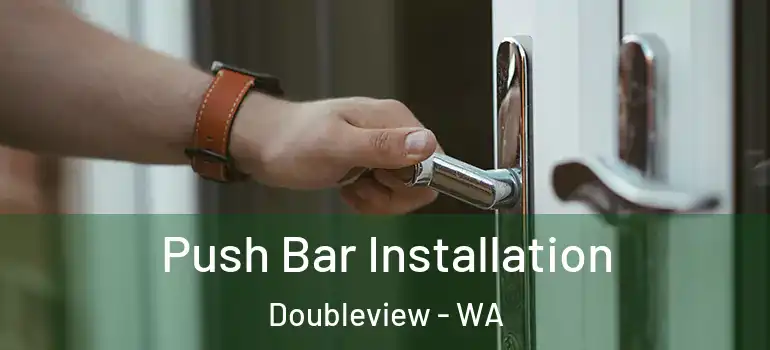 Push Bar Installation Doubleview - WA