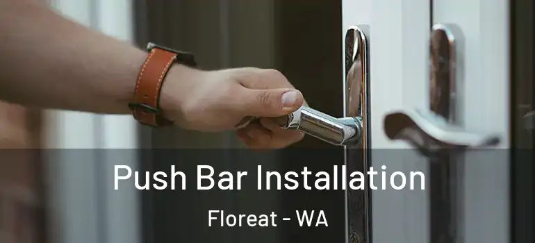 Push Bar Installation Floreat - WA