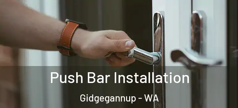Push Bar Installation Gidgegannup - WA
