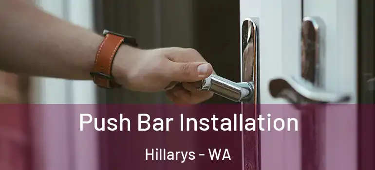 Push Bar Installation Hillarys - WA