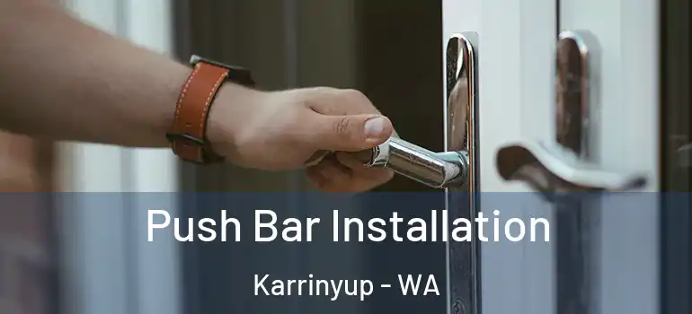 Push Bar Installation Karrinyup - WA