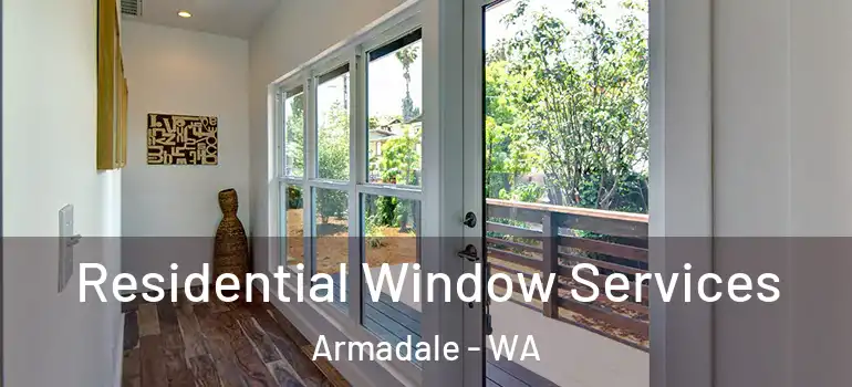  Residential Window Services Armadale - WA