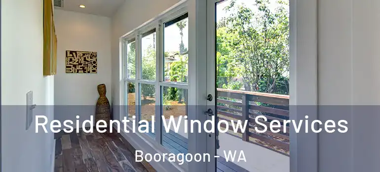  Residential Window Services Booragoon - WA