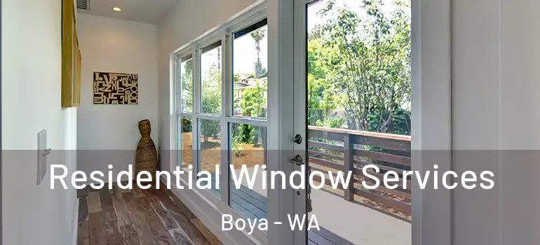 Residential Window Services Boya - WA