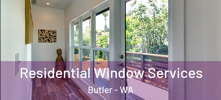 Residential Window Services Butler - WA