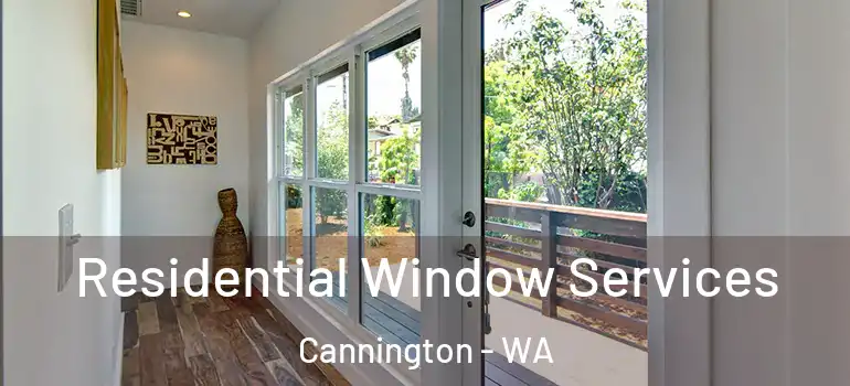  Residential Window Services Cannington - WA