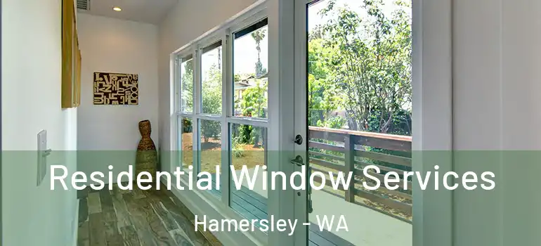  Residential Window Services Hamersley - WA
