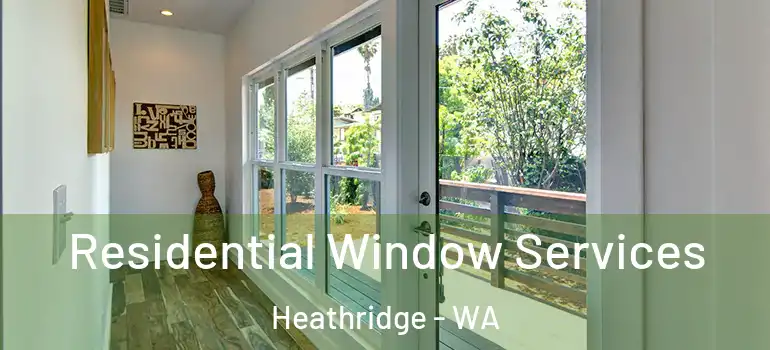  Residential Window Services Heathridge - WA