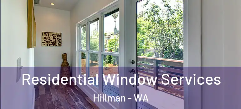 Residential Window Services Hillman - WA