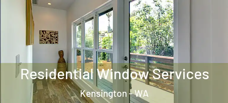  Residential Window Services Kensington - WA