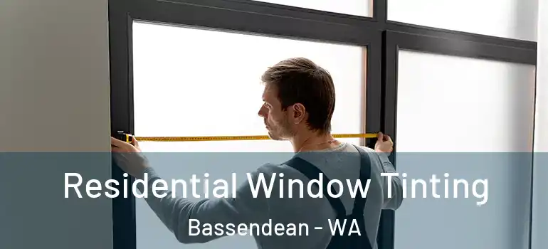 Residential Window Tinting Bassendean - WA