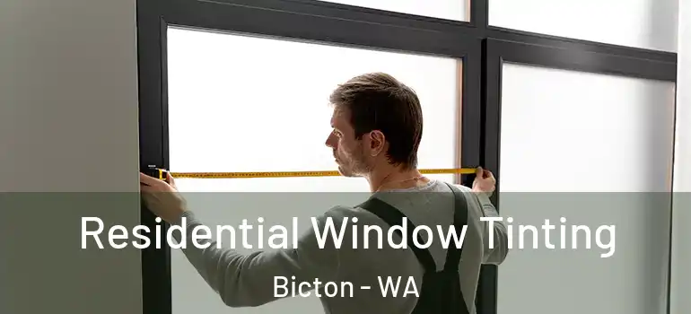  Residential Window Tinting Bicton - WA