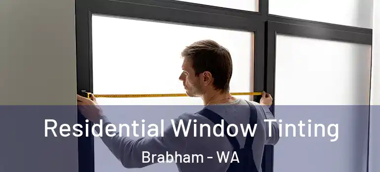 Residential Window Tinting Brabham - WA