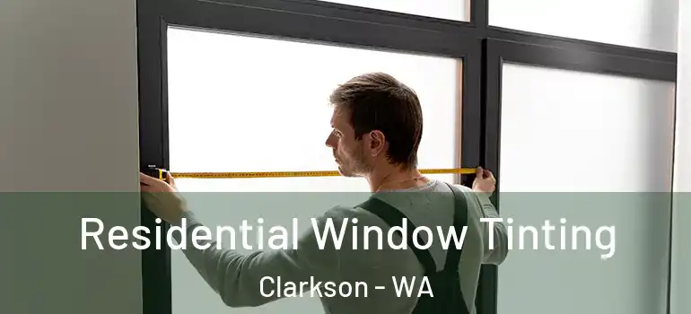 Residential Window Tinting Clarkson - WA