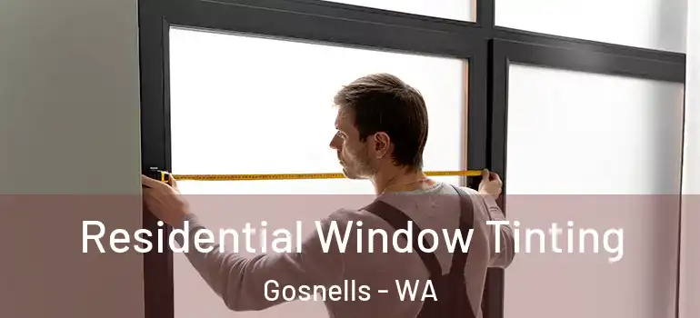  Residential Window Tinting Gosnells - WA