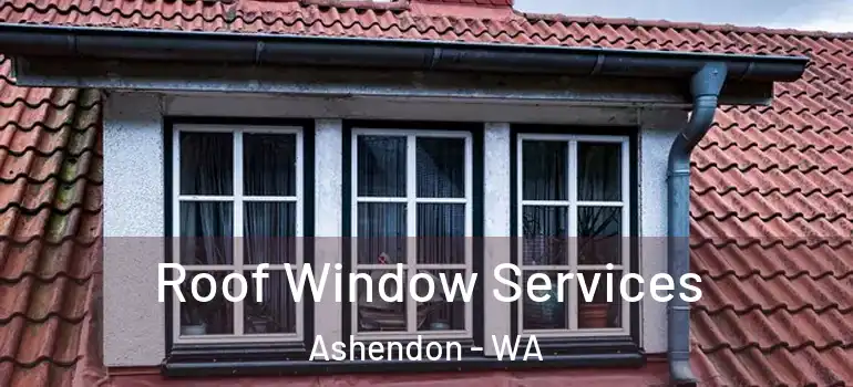 Roof Window Services Ashendon - WA