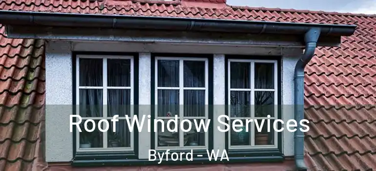 Roof Window Services Byford - WA