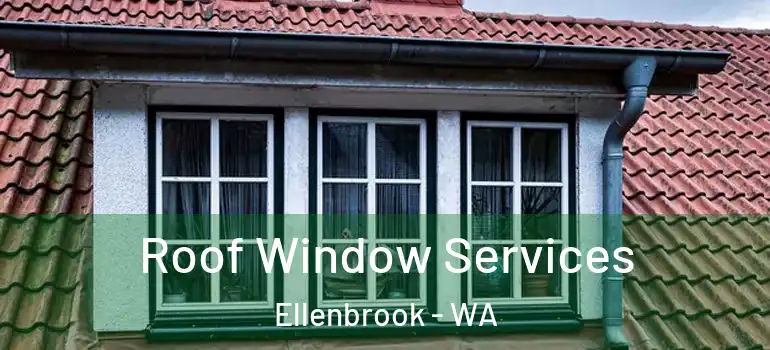 Roof Window Services Ellenbrook - WA