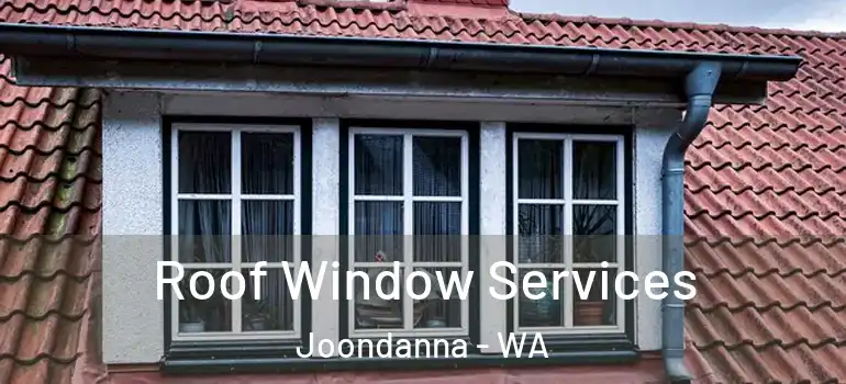 Roof Window Services Joondanna - WA