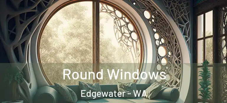  Round Windows Edgewater - WA