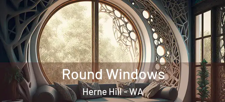  Round Windows Herne Hill - WA