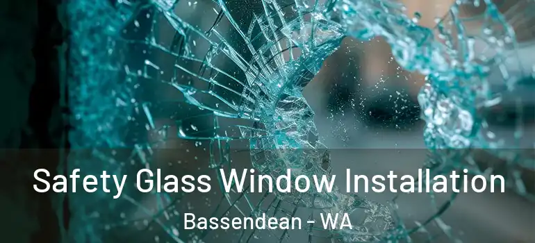  Safety Glass Window Installation Bassendean - WA