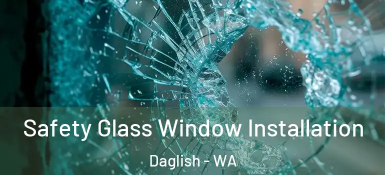  Safety Glass Window Installation Daglish - WA