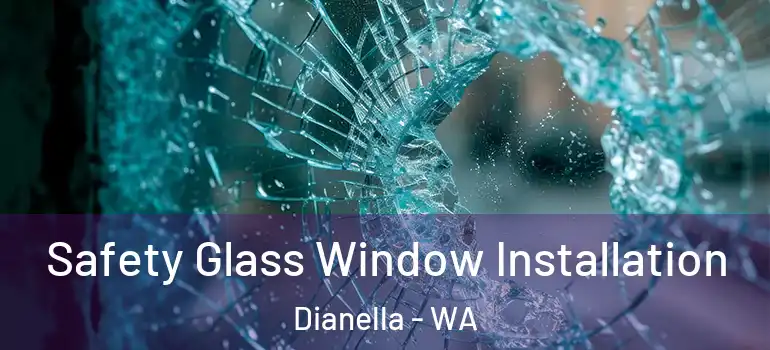  Safety Glass Window Installation Dianella - WA