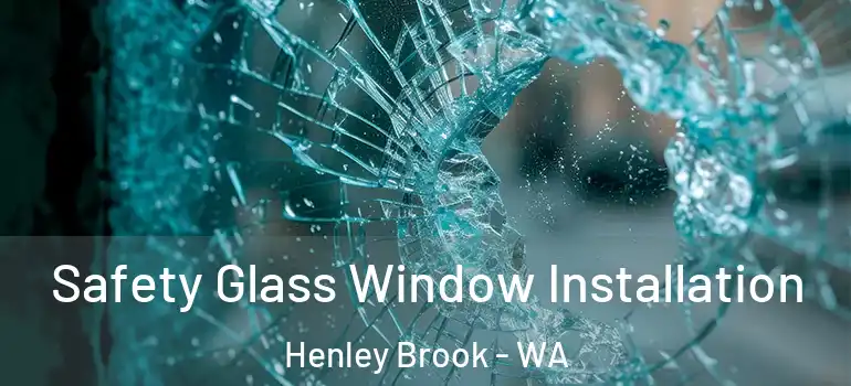  Safety Glass Window Installation Henley Brook - WA