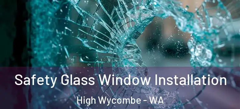  Safety Glass Window Installation High Wycombe - WA