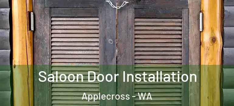 Saloon Door Installation Applecross - WA