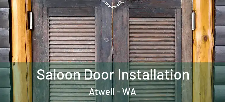  Saloon Door Installation Atwell - WA