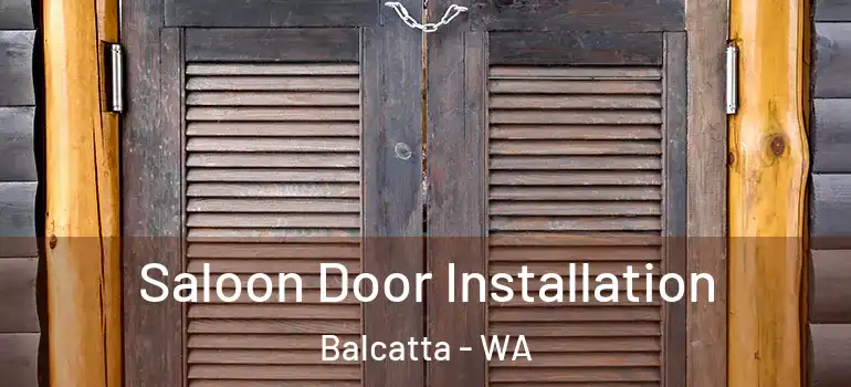  Saloon Door Installation Balcatta - WA