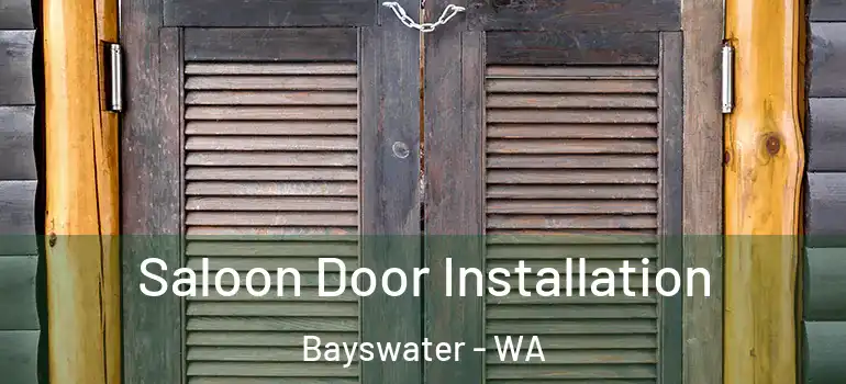  Saloon Door Installation Bayswater - WA