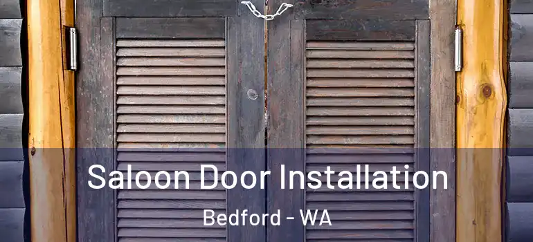  Saloon Door Installation Bedford - WA