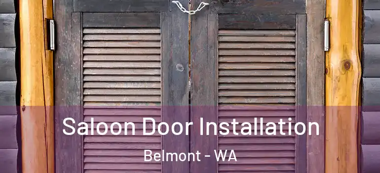  Saloon Door Installation Belmont - WA