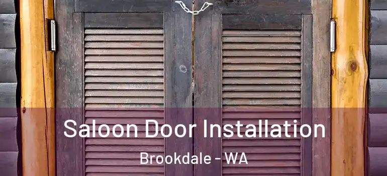  Saloon Door Installation Brookdale - WA