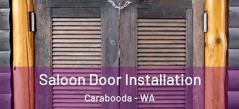  Saloon Door Installation Carabooda - WA