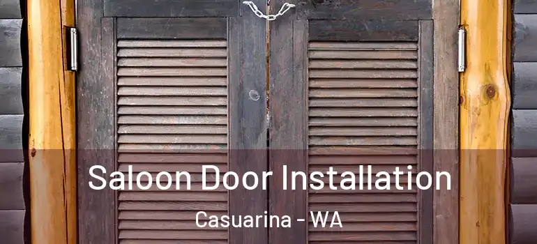  Saloon Door Installation Casuarina - WA