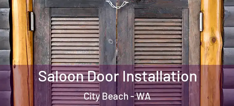  Saloon Door Installation City Beach - WA