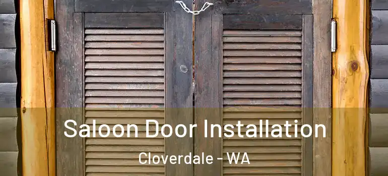 Saloon Door Installation Cloverdale - WA