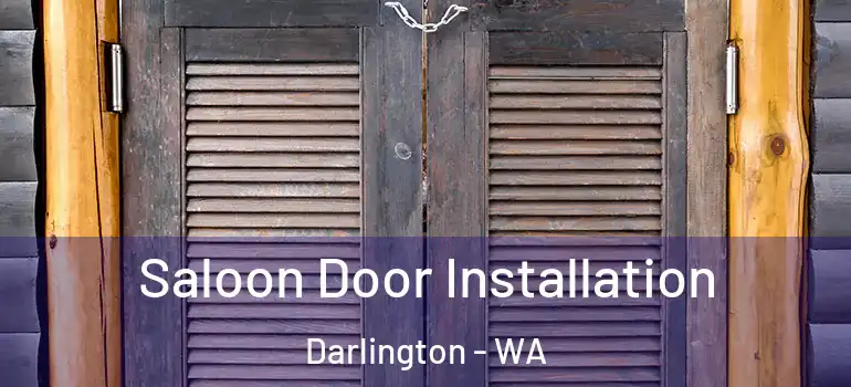  Saloon Door Installation Darlington - WA