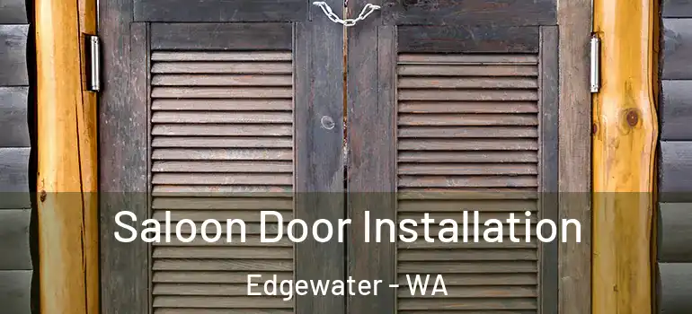  Saloon Door Installation Edgewater - WA
