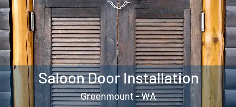  Saloon Door Installation Greenmount - WA