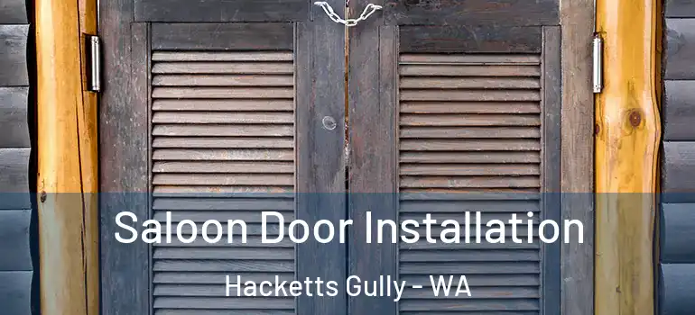  Saloon Door Installation Hacketts Gully - WA