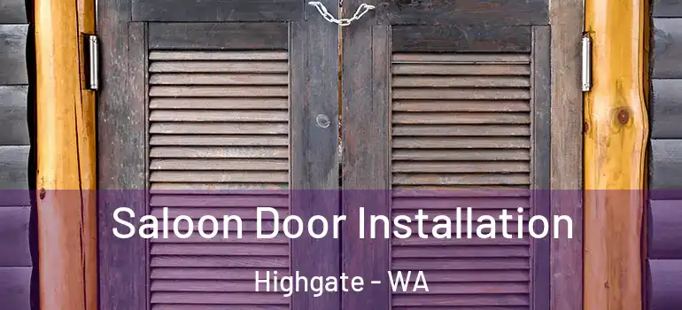  Saloon Door Installation Highgate - WA