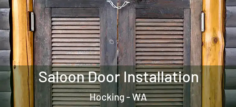  Saloon Door Installation Hocking - WA